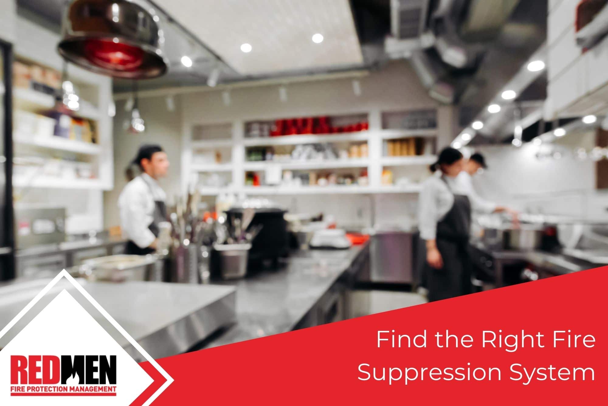 Find the Right Kitchen Fire Suppression System